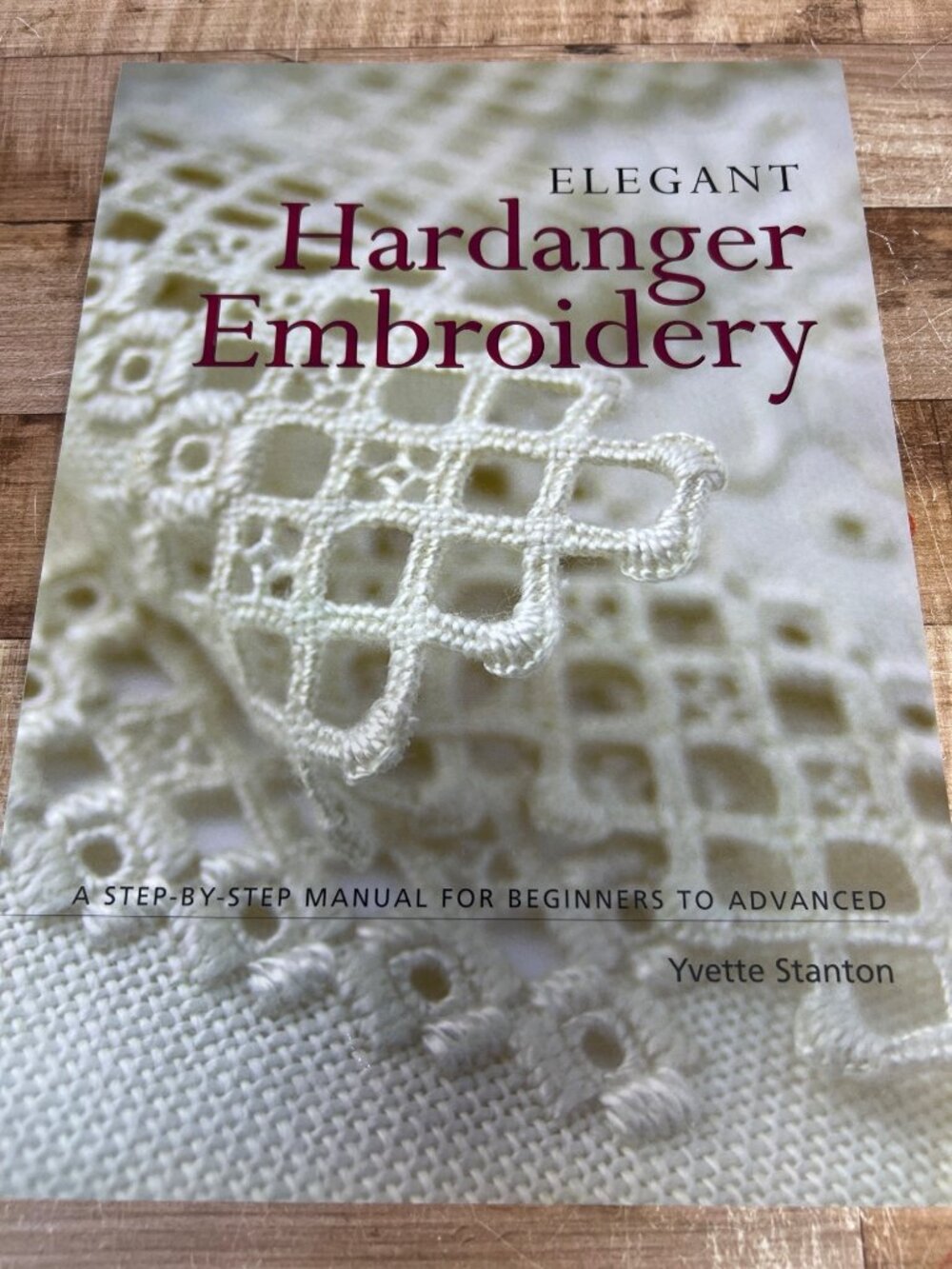 Elegant Hardanger Embroidery Step-By-Step Manual Beginners To Advance 64 Pages
